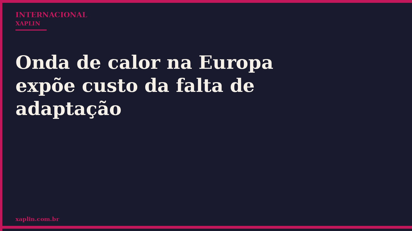 Onda de calor na Europa expõe custo da falta de adaptação