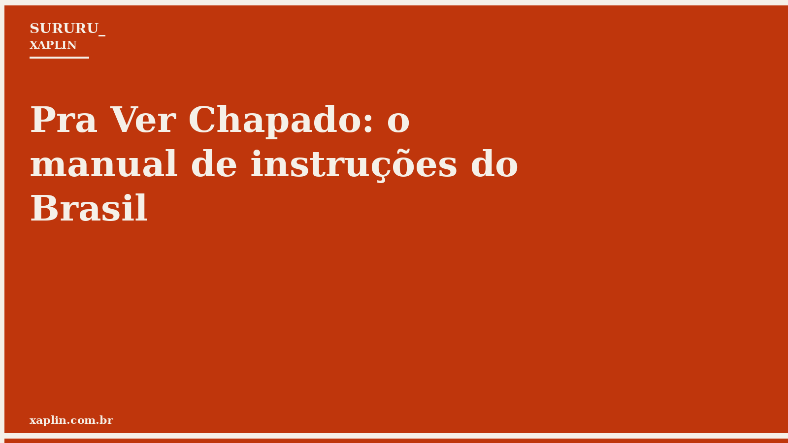 Pra Ver Chapado: o manual de instruções do Brasil