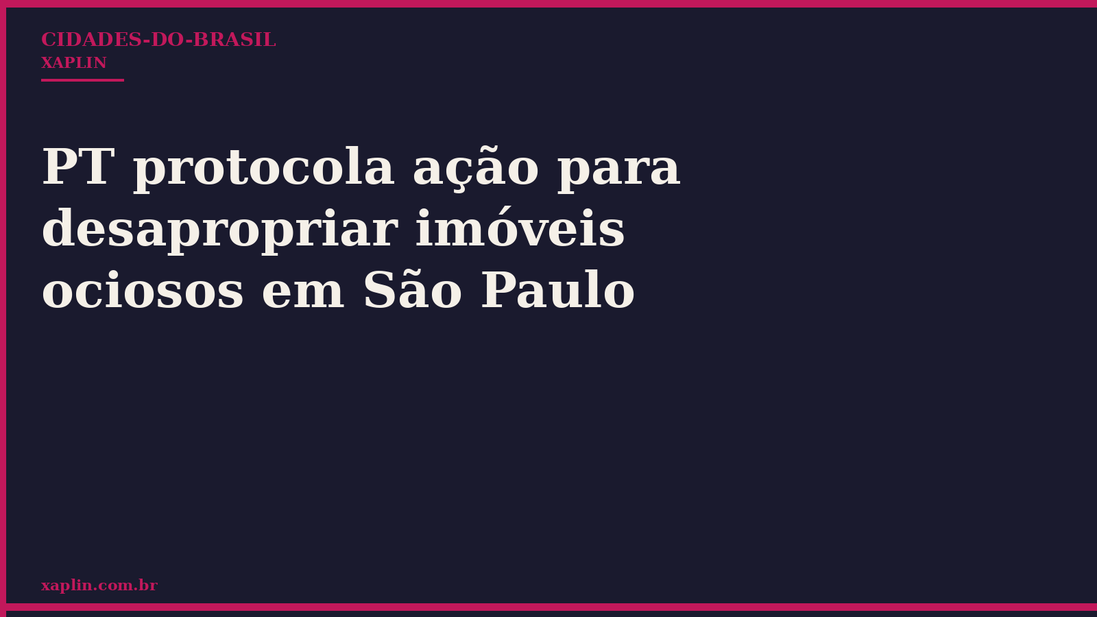 PT protocola ação para desapropriar imóveis ociosos em São Paulo