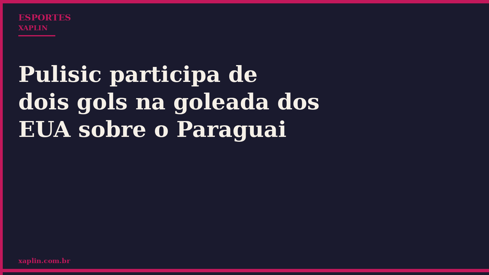 Pulisic participa de dois gols na goleada dos EUA sobre o Paraguai