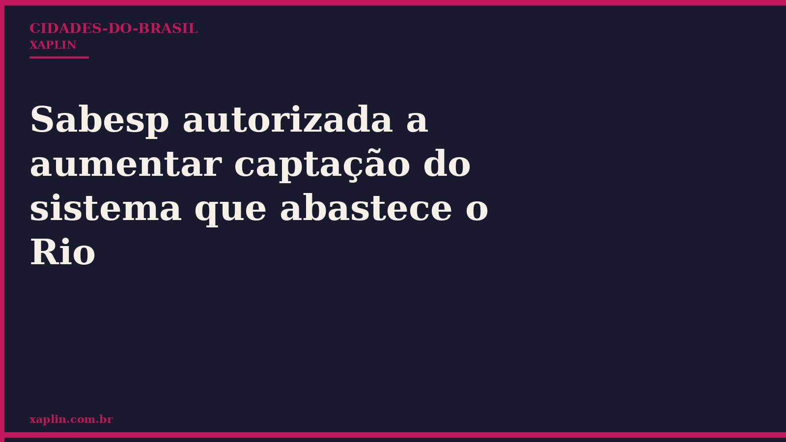 Sabesp autorizada a aumentar captação do Cantareira para abastecer São Paulo