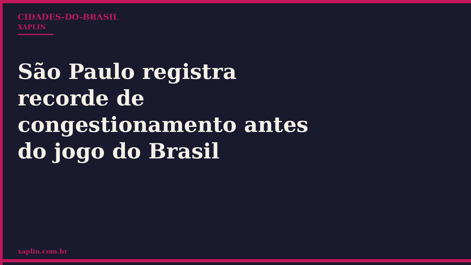 São Paulo registra recorde de congestionamento antes do jogo do Brasil