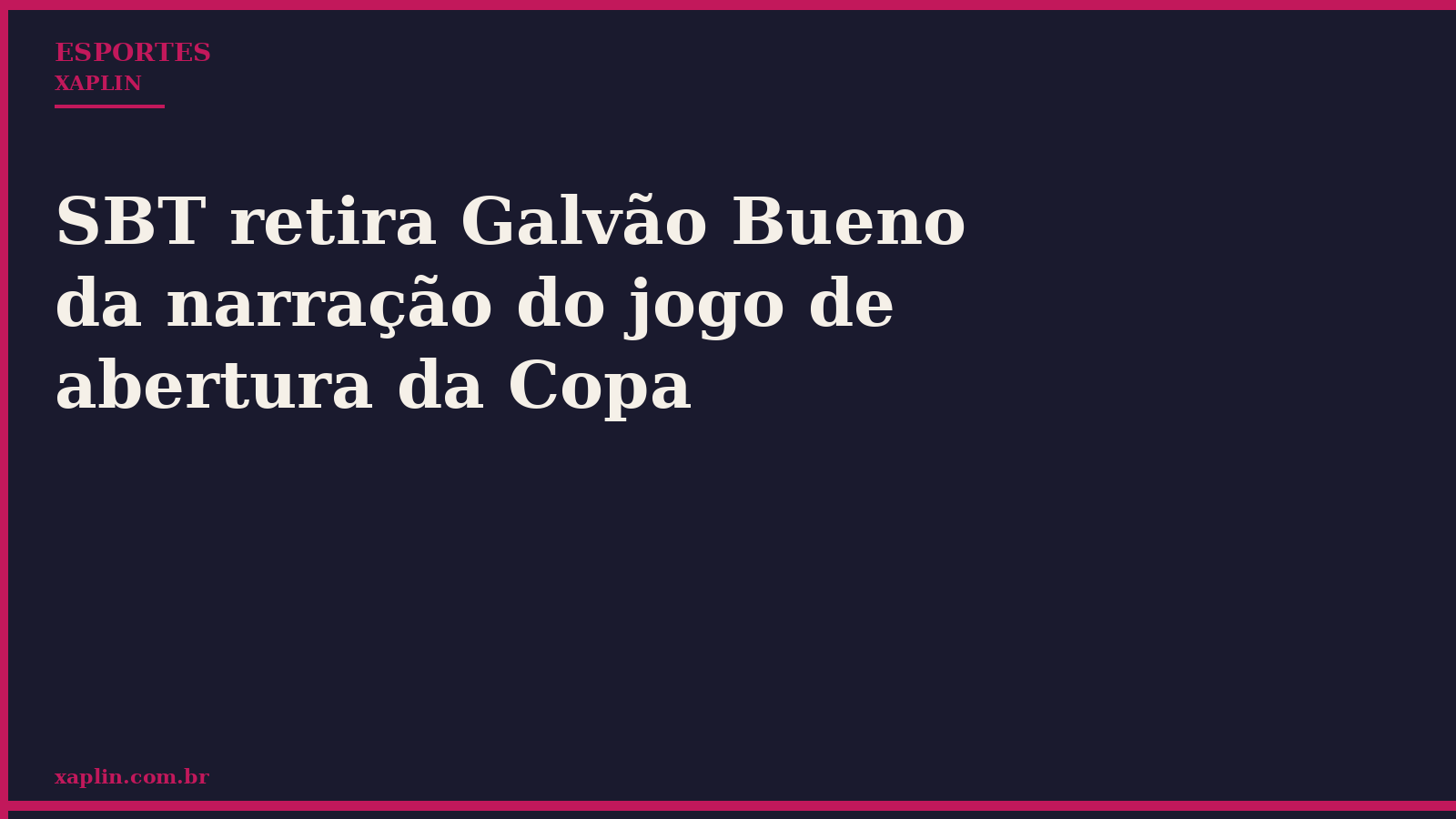 SBT retira Galvão Bueno da narração do jogo de abertura da Copa