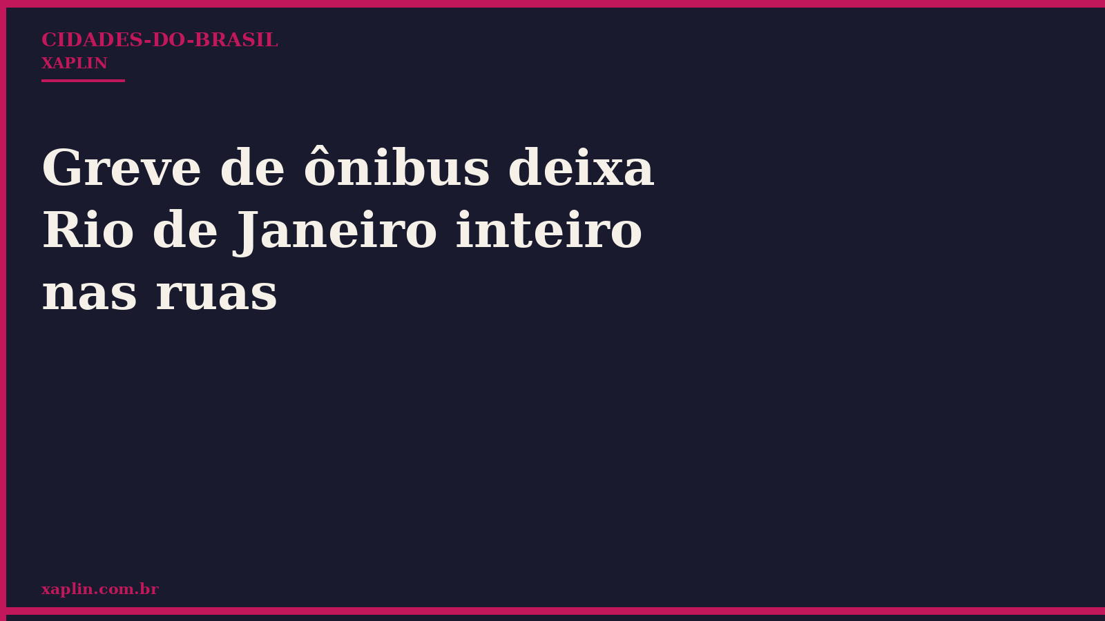 Greve de ônibus deixa Rio de Janeiro inteiro nas ruas