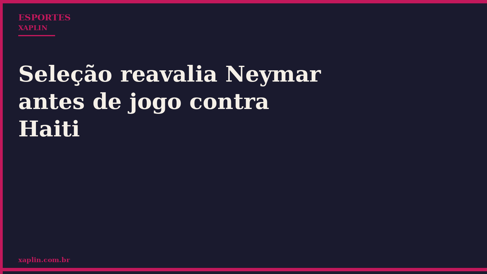 Seleção reavalia Neymar antes de jogo contra Haiti