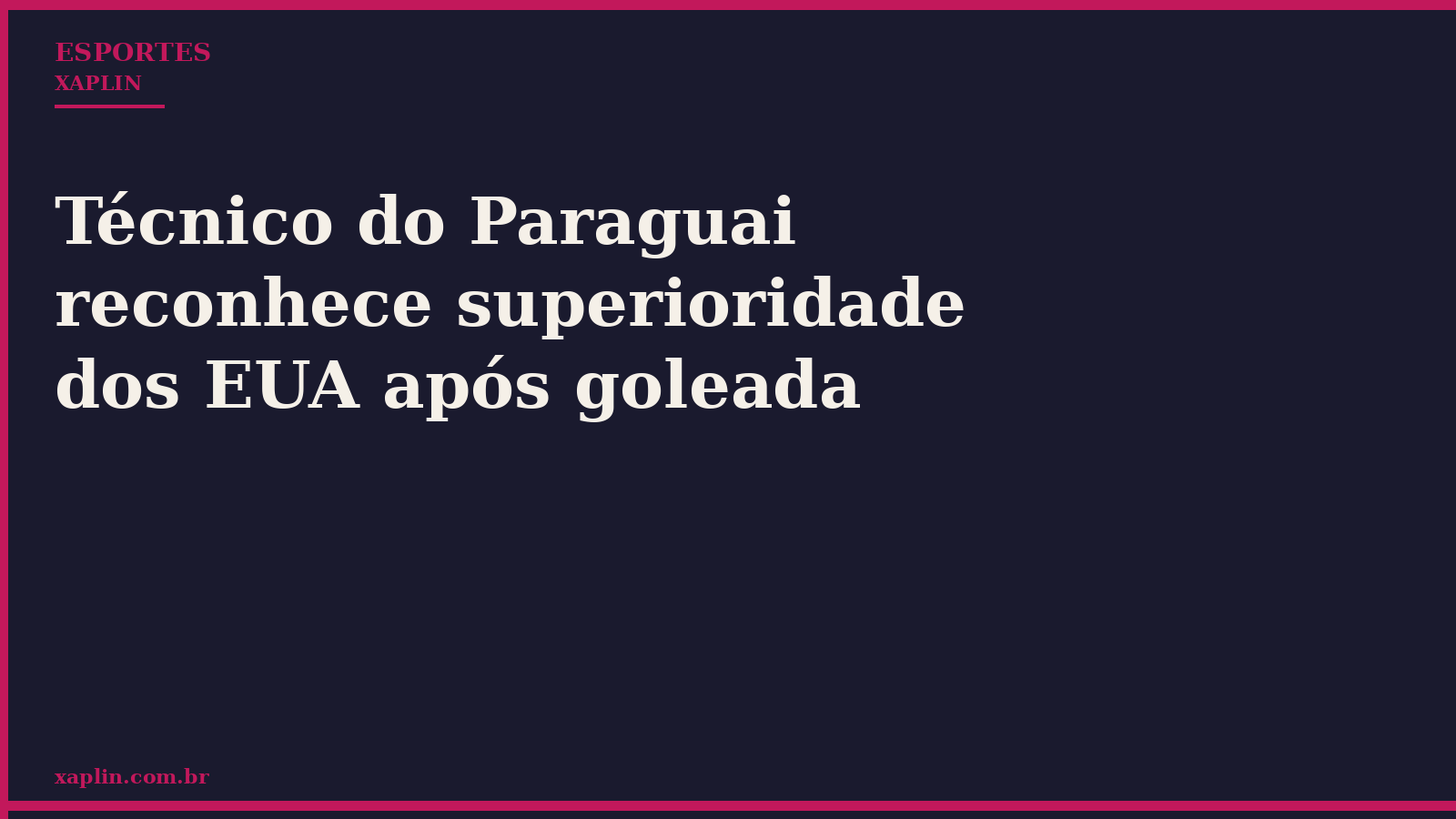 Técnico do Paraguai reconhece superioridade dos EUA após goleada