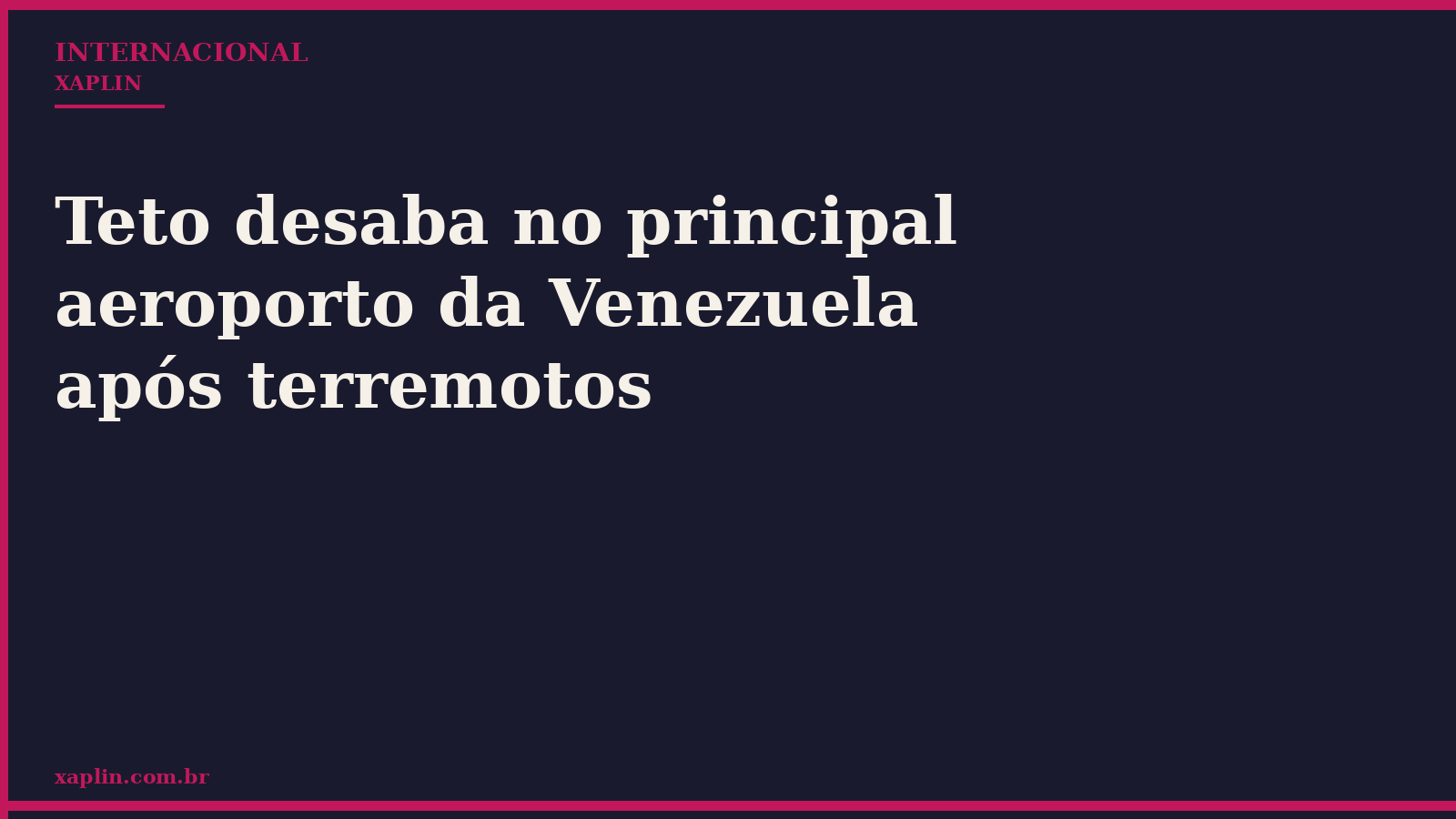 Teto desaba no principal aeroporto da Venezuela após terremotos