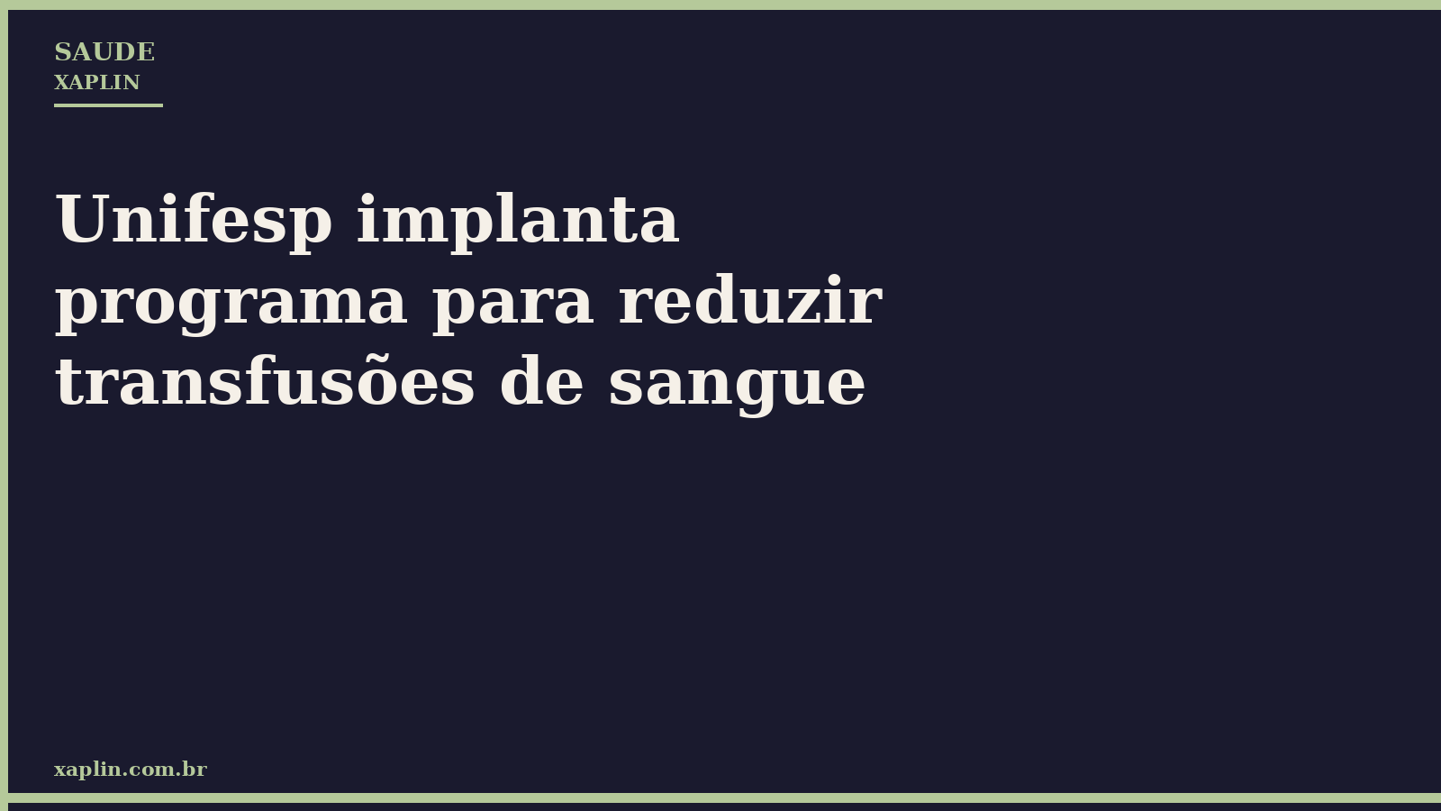 Unifesp implanta programa para reduzir transfusões de sangue