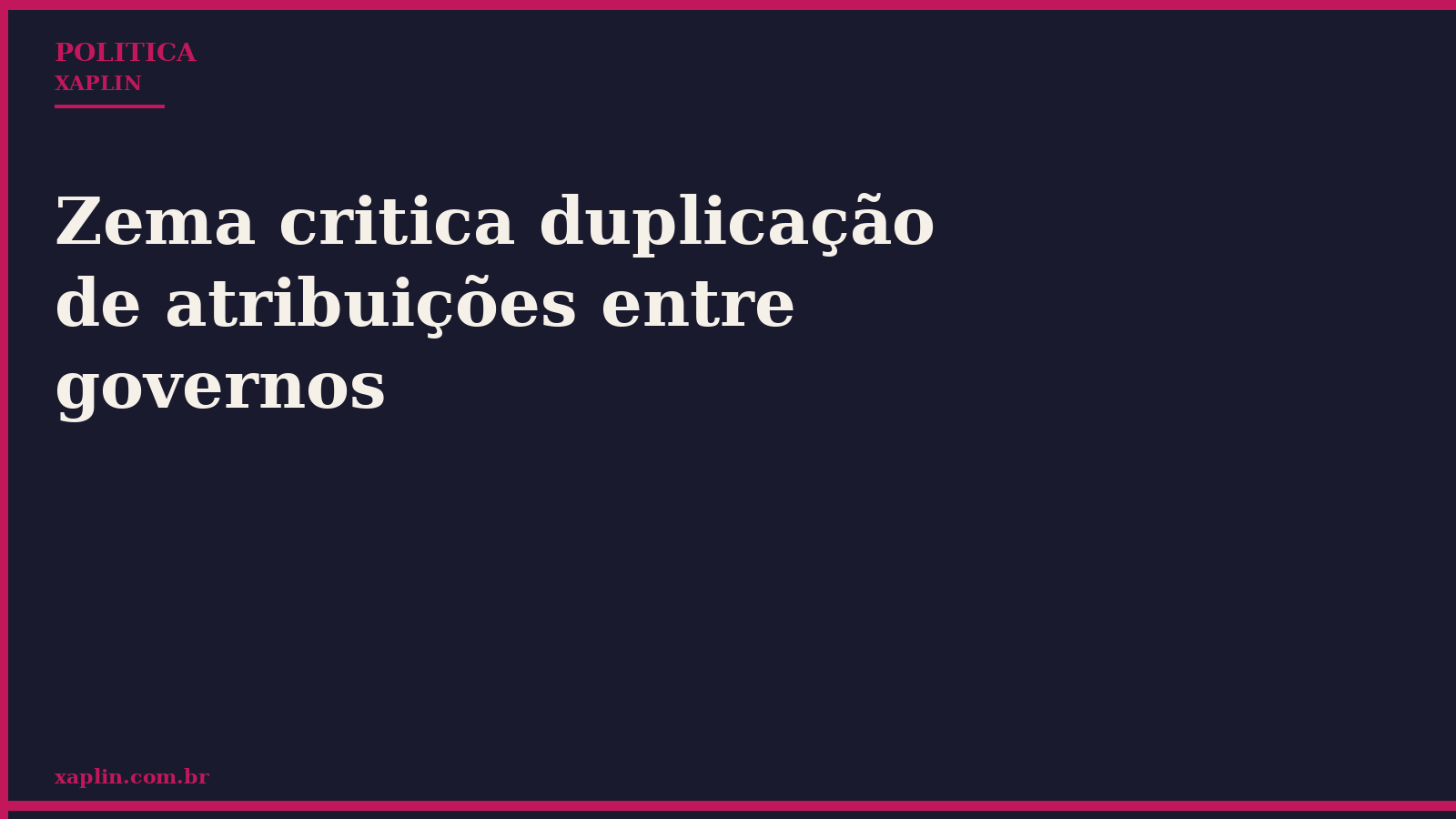 Zema critica duplicação de atribuições entre governos