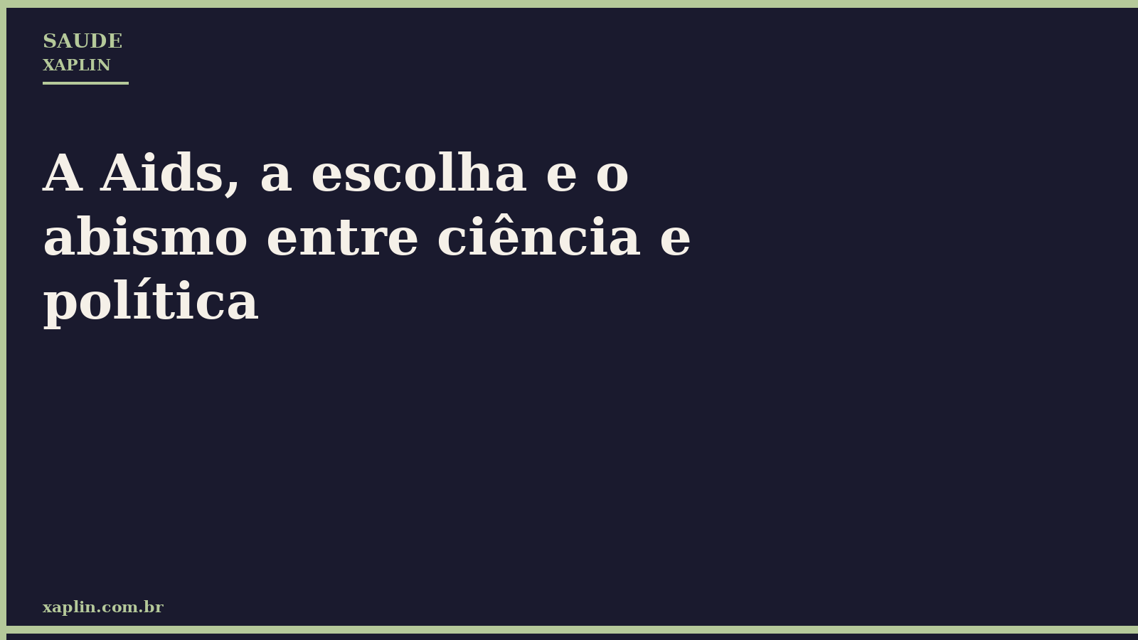 A Aids, a escolha e o abismo entre ciência e política
