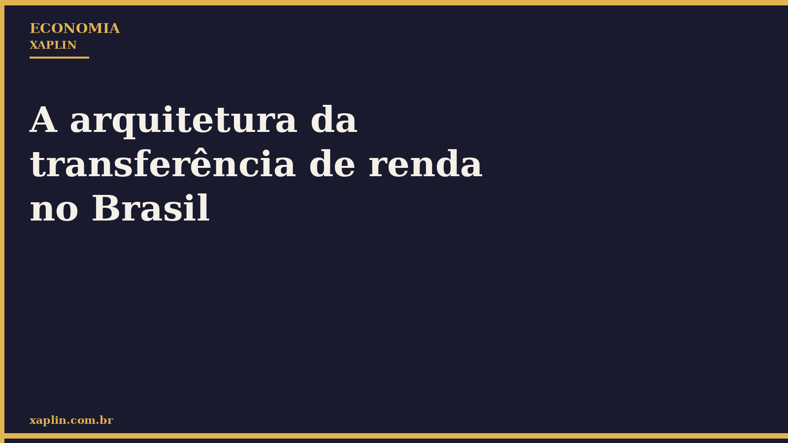 A arquitetura da transferência de renda no Brasil