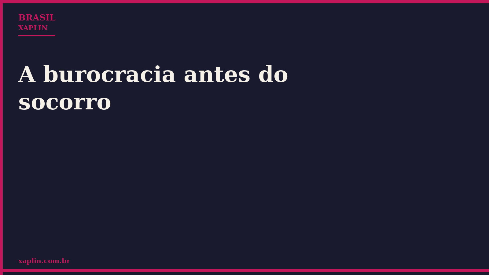 A burocracia antes do socorro
