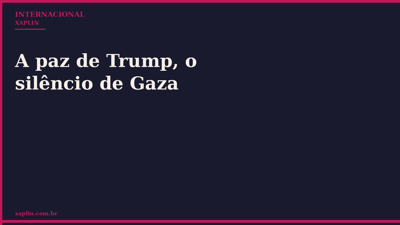 A paz de Trump, o silêncio de Gaza