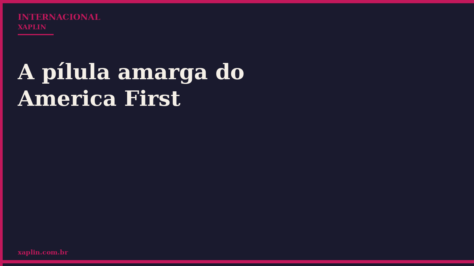 A pílula amarga do America First