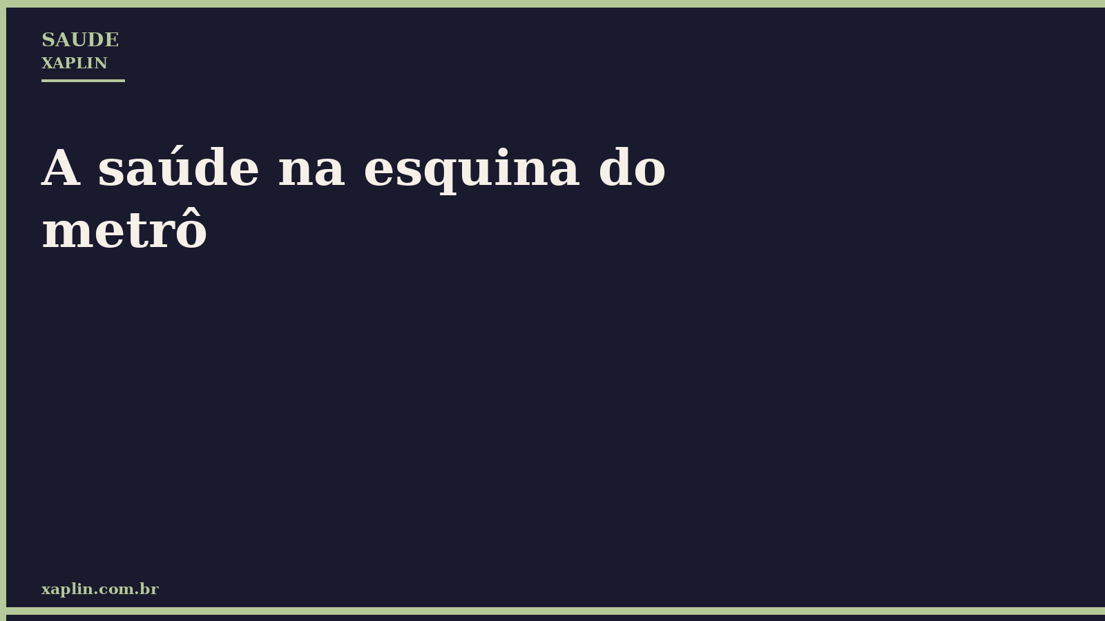 A saúde na esquina do metrô