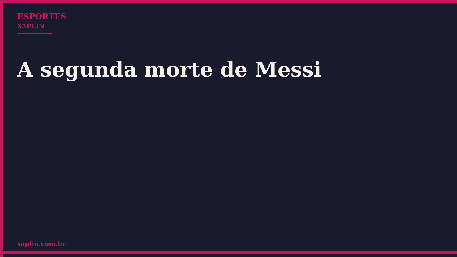 A segunda morte de Messi