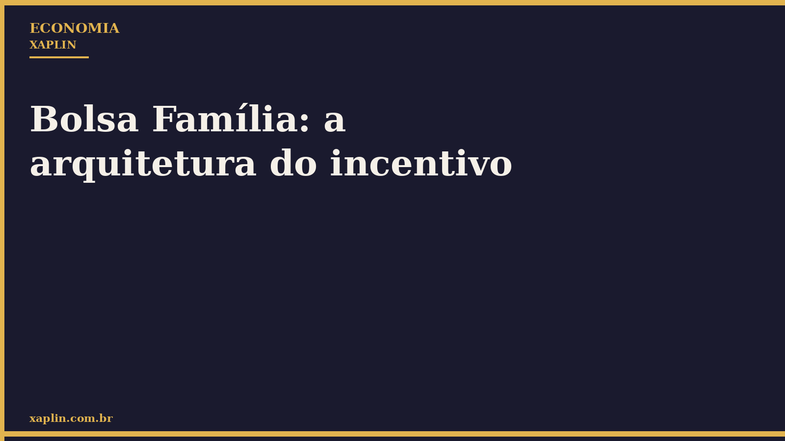 Bolsa Família: a arquitetura do incentivo