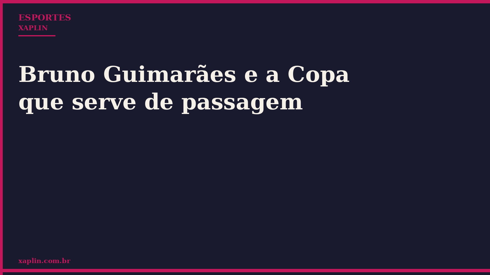 Bruno Guimarães e a Copa que serve de passagem