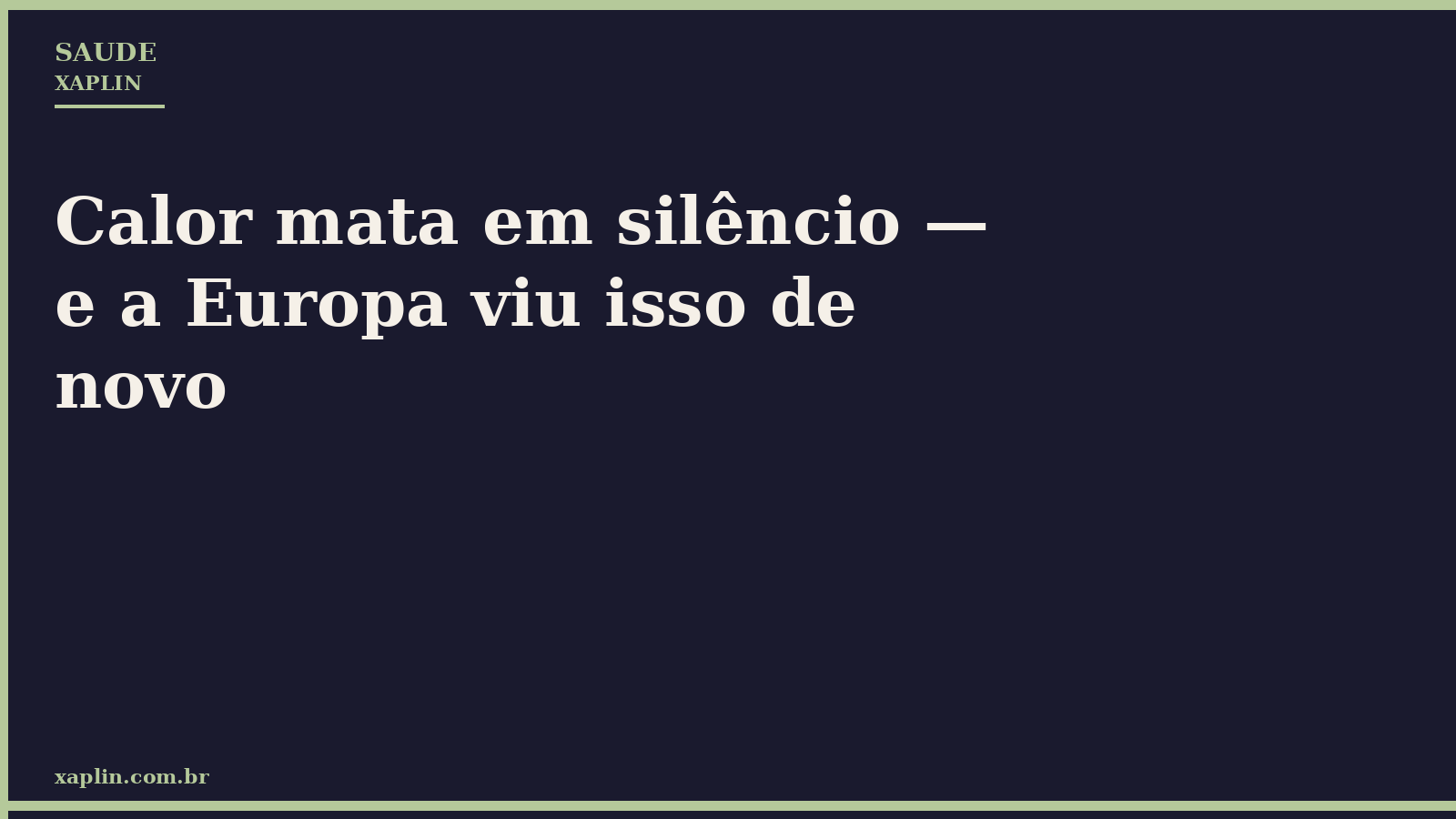 Calor mata em silêncio — e a Europa viu isso de novo