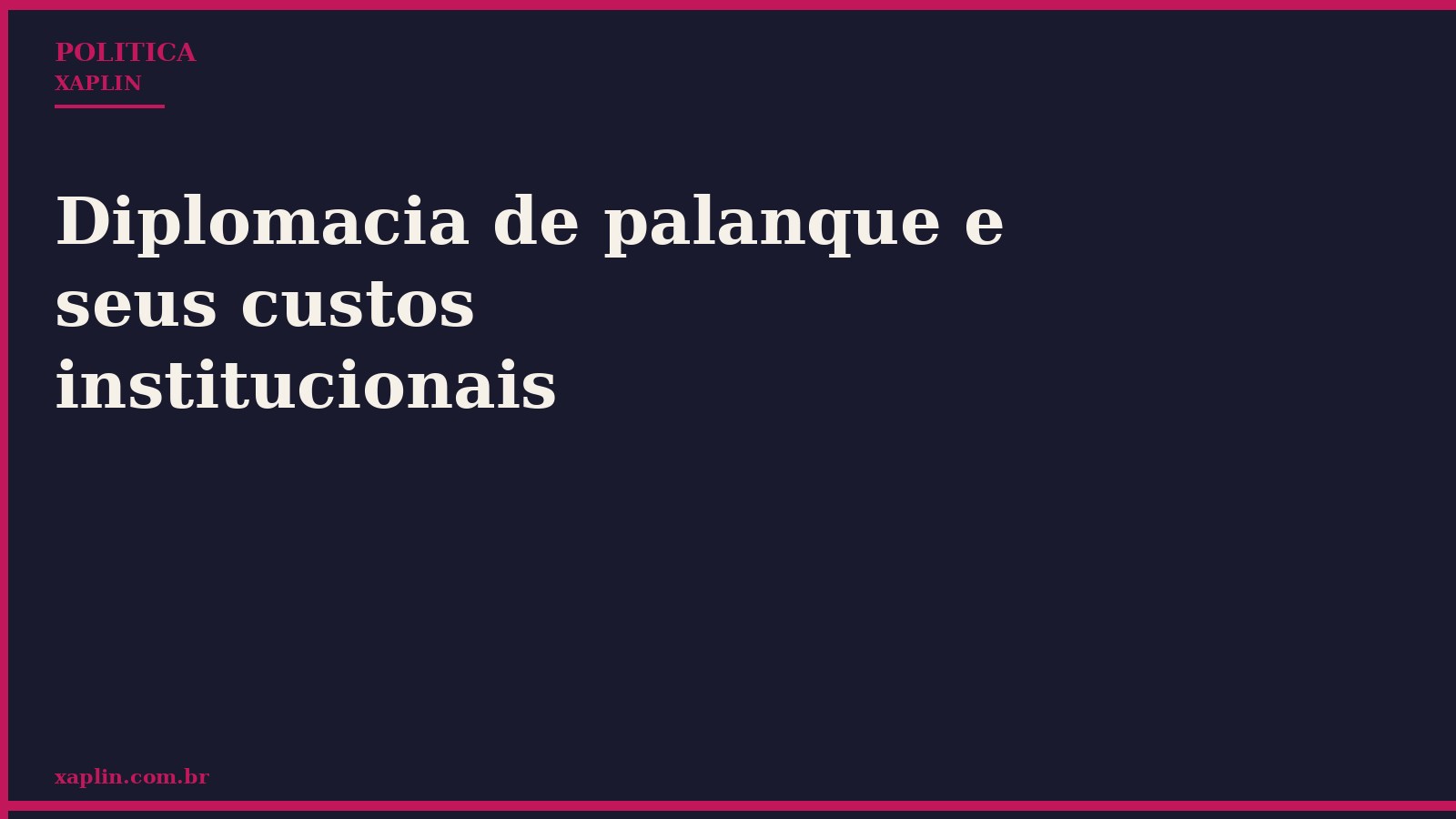 Diplomacia de palanque e seus custos institucionais