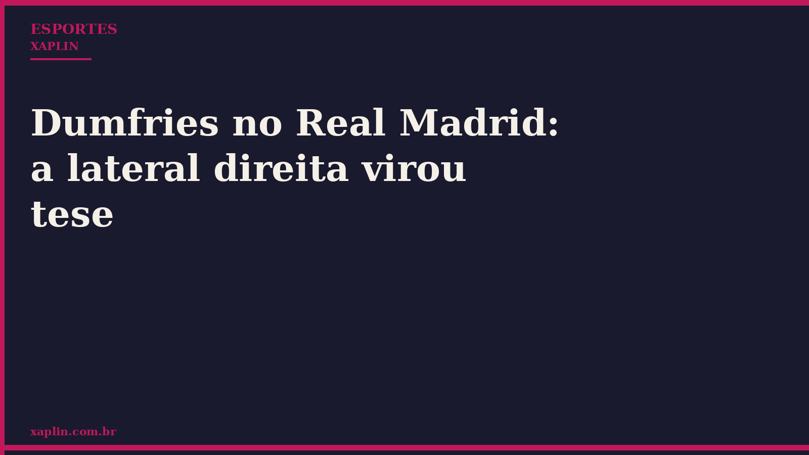 Dumfries no Real Madrid: a lateral direita virou tese