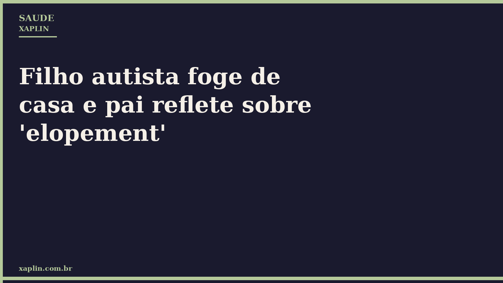 Pai de criança autista busca entender fugas repetidas