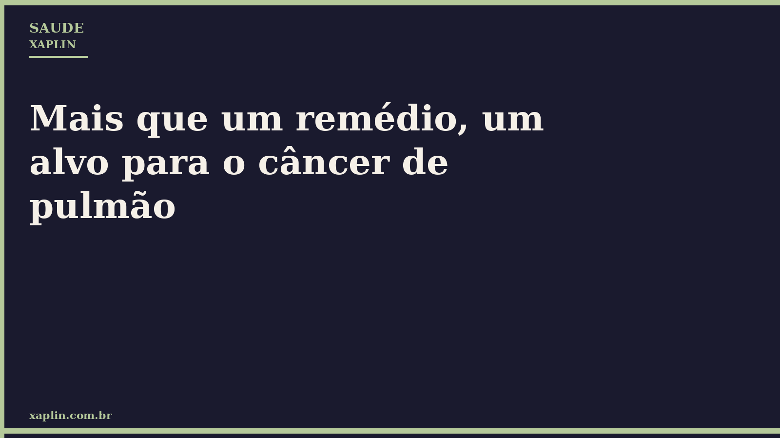 Mais que um remédio, um alvo para o câncer de pulmão