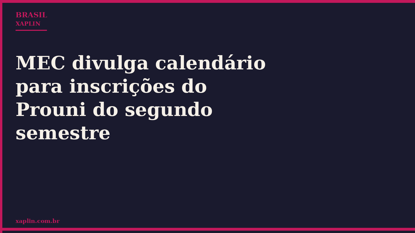 MEC divulga calendário para inscrições do Prouni do segundo semestre