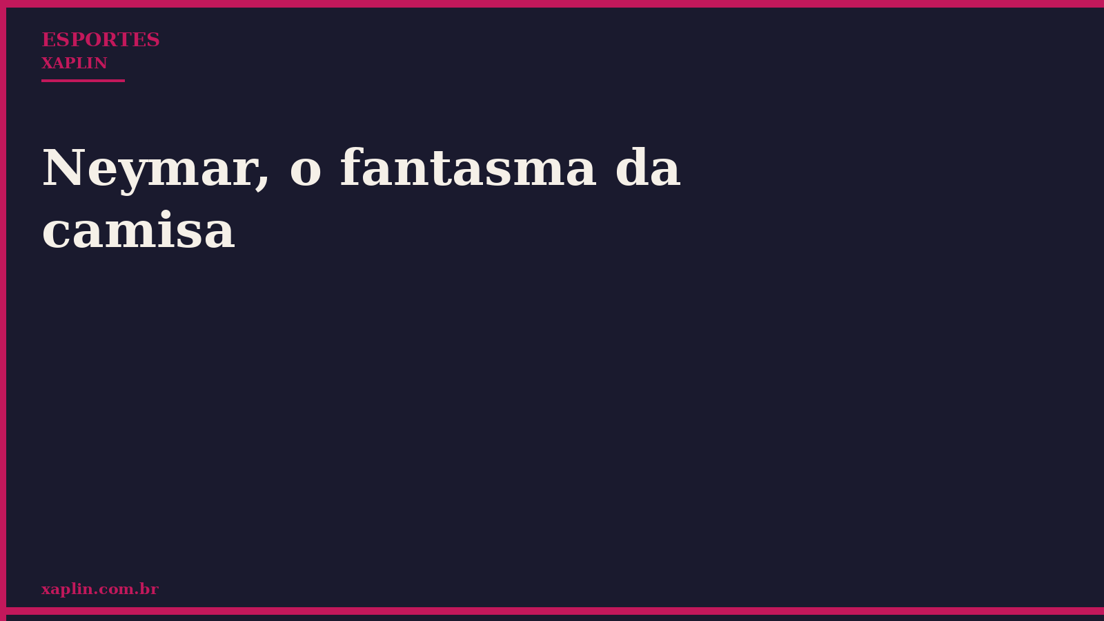 Neymar, o fantasma da camisa