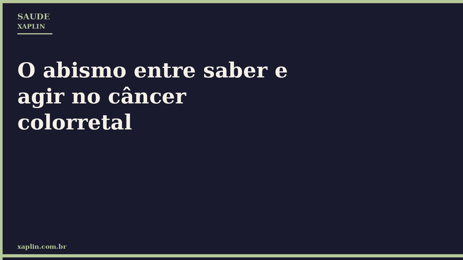 O abismo entre saber e agir no câncer colorretal