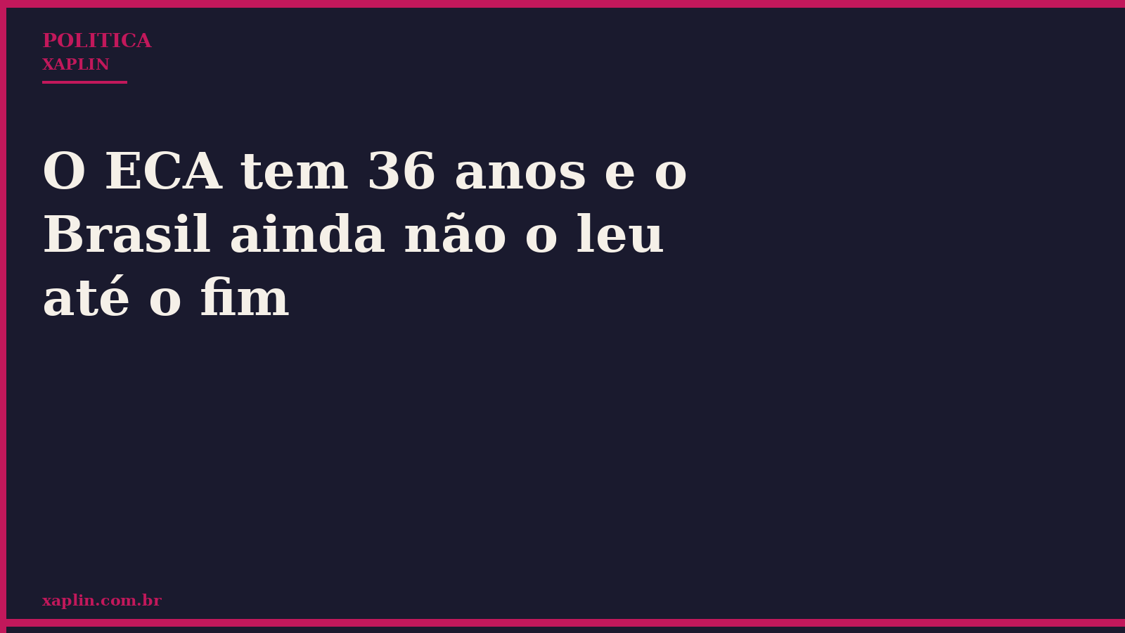 O ECA tem 36 anos e o Brasil ainda não o leu até o fim