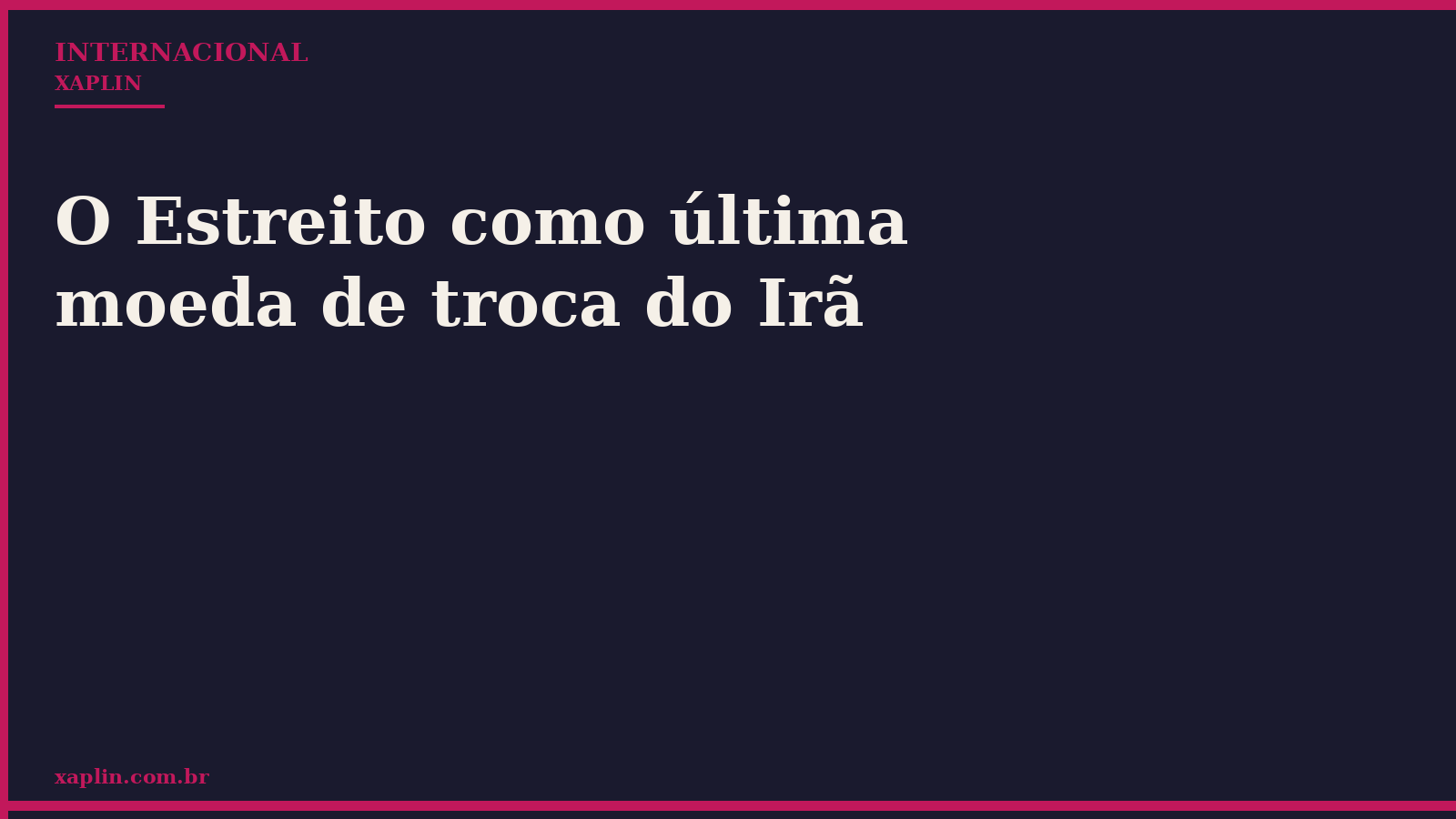 O Estreito como última moeda de troca do Irã