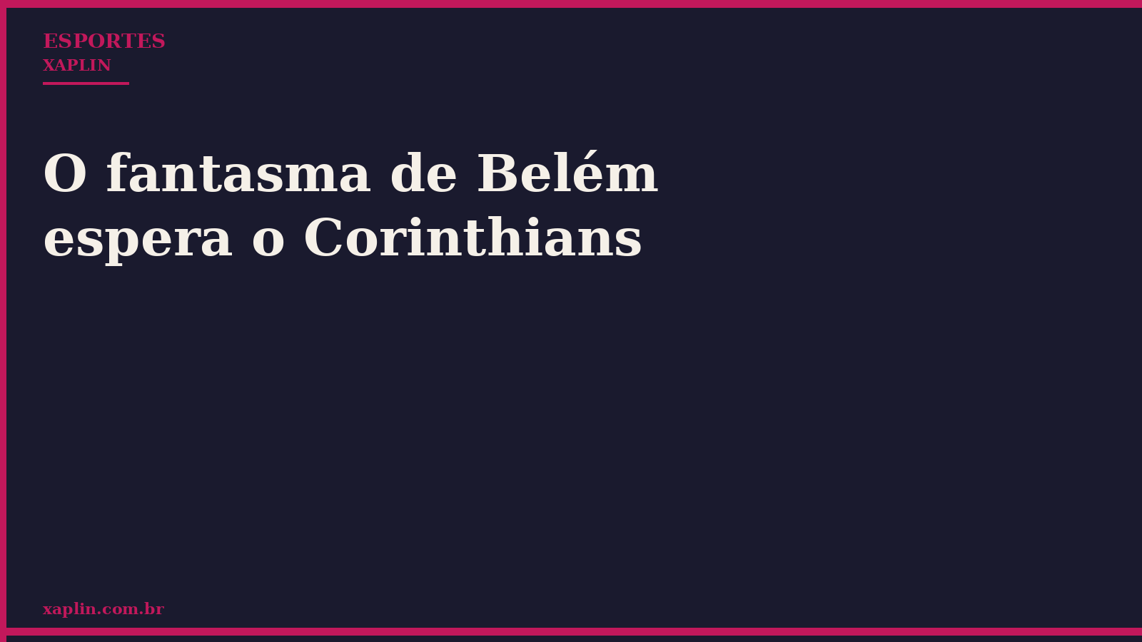 O fantasma de Belém espera o Corinthians