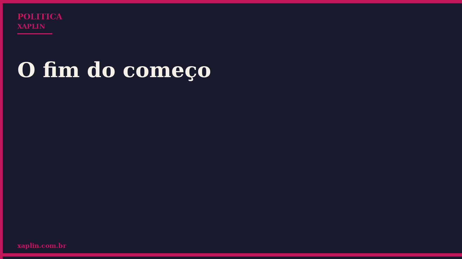 O fim do começo