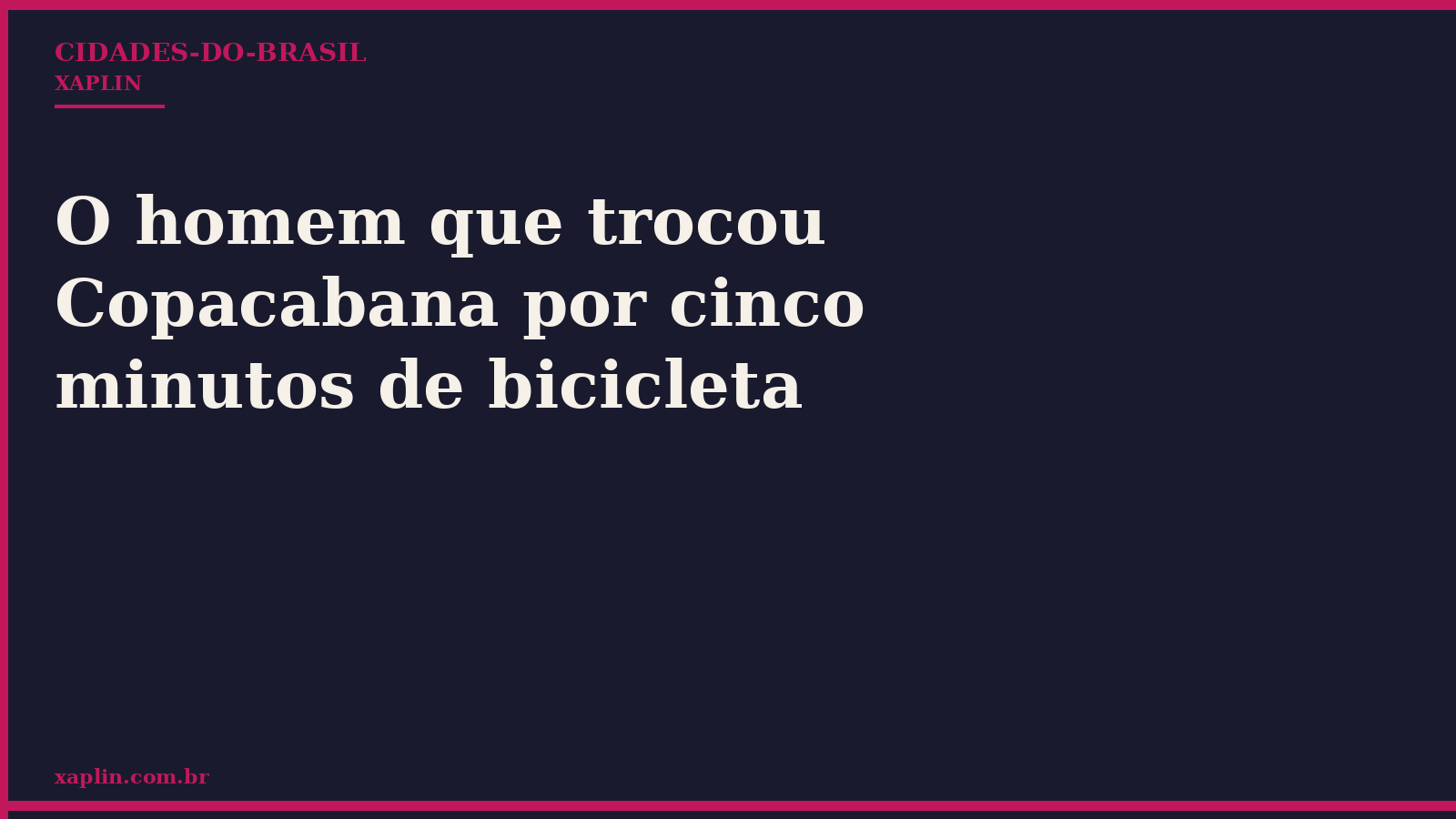 O homem que trocou Copacabana por cinco minutos de bicicleta