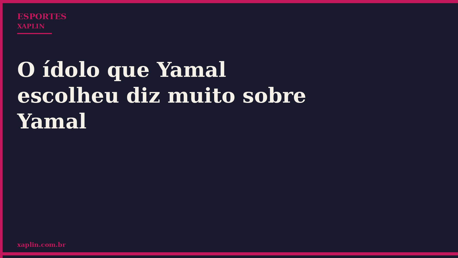 O ídolo que Yamal escolheu diz muito sobre Yamal
