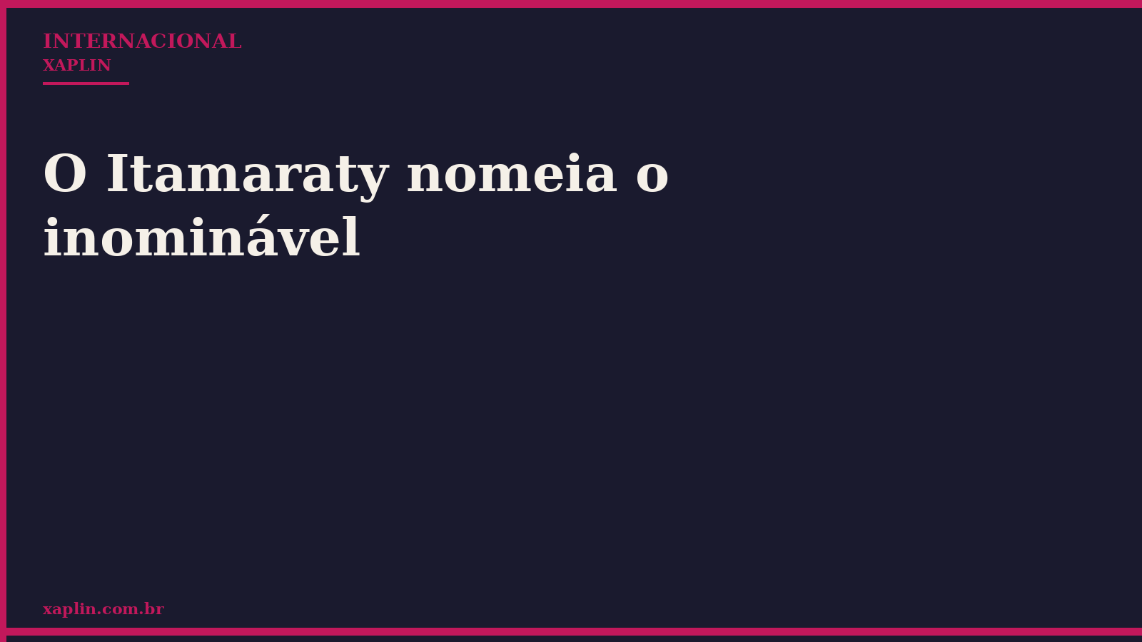 O Itamaraty nomeia o inominável