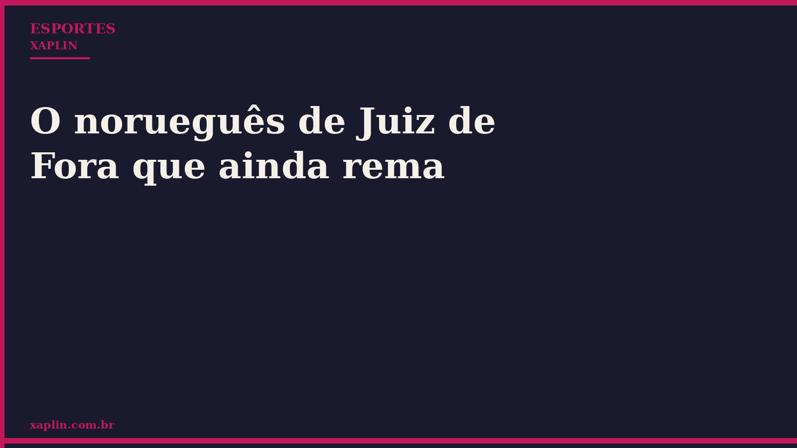 O norueguês de Juiz de Fora que ainda rema