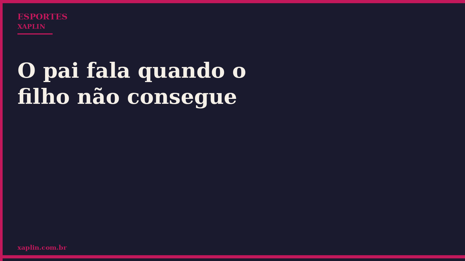 O pai fala quando o filho não consegue