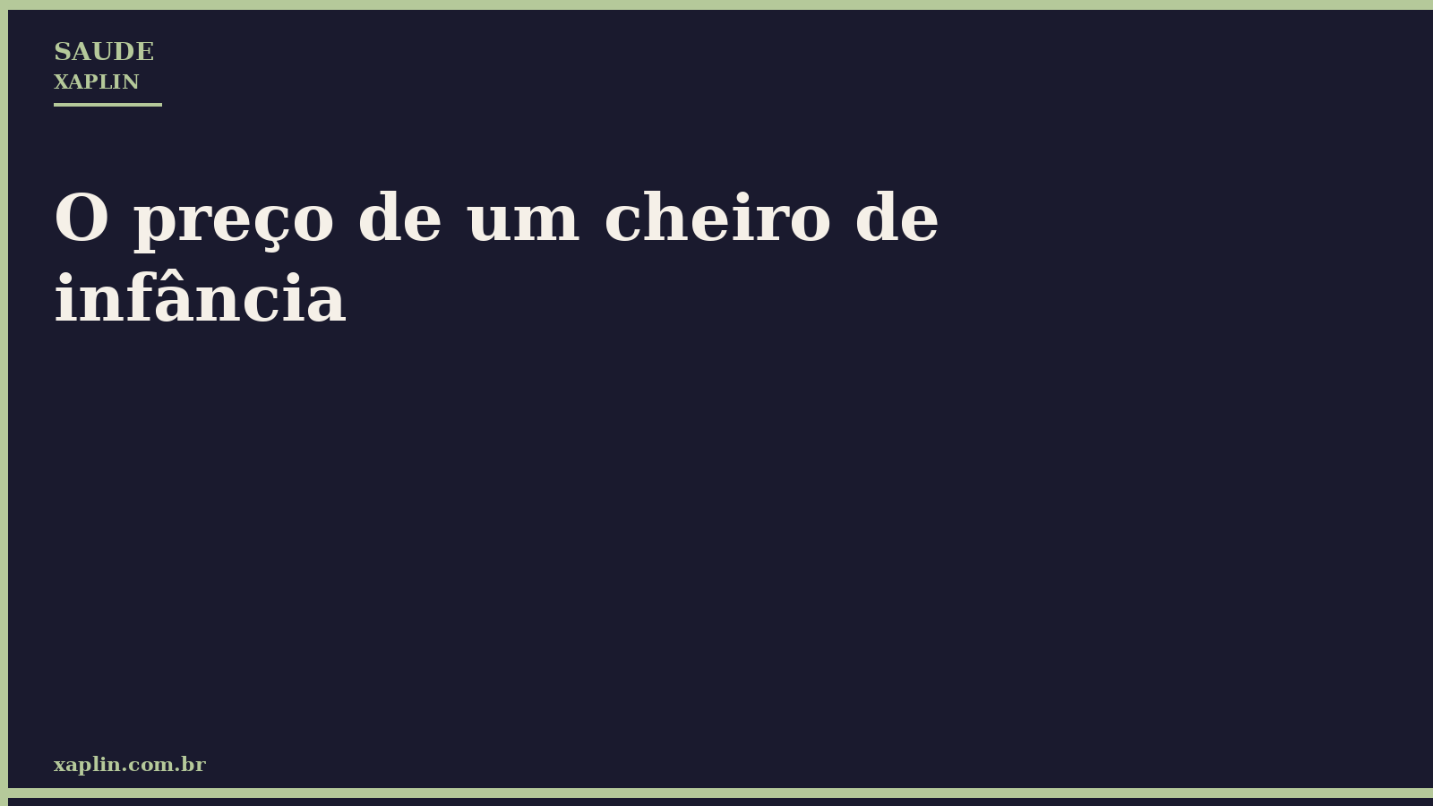 O preço de um cheiro de infância