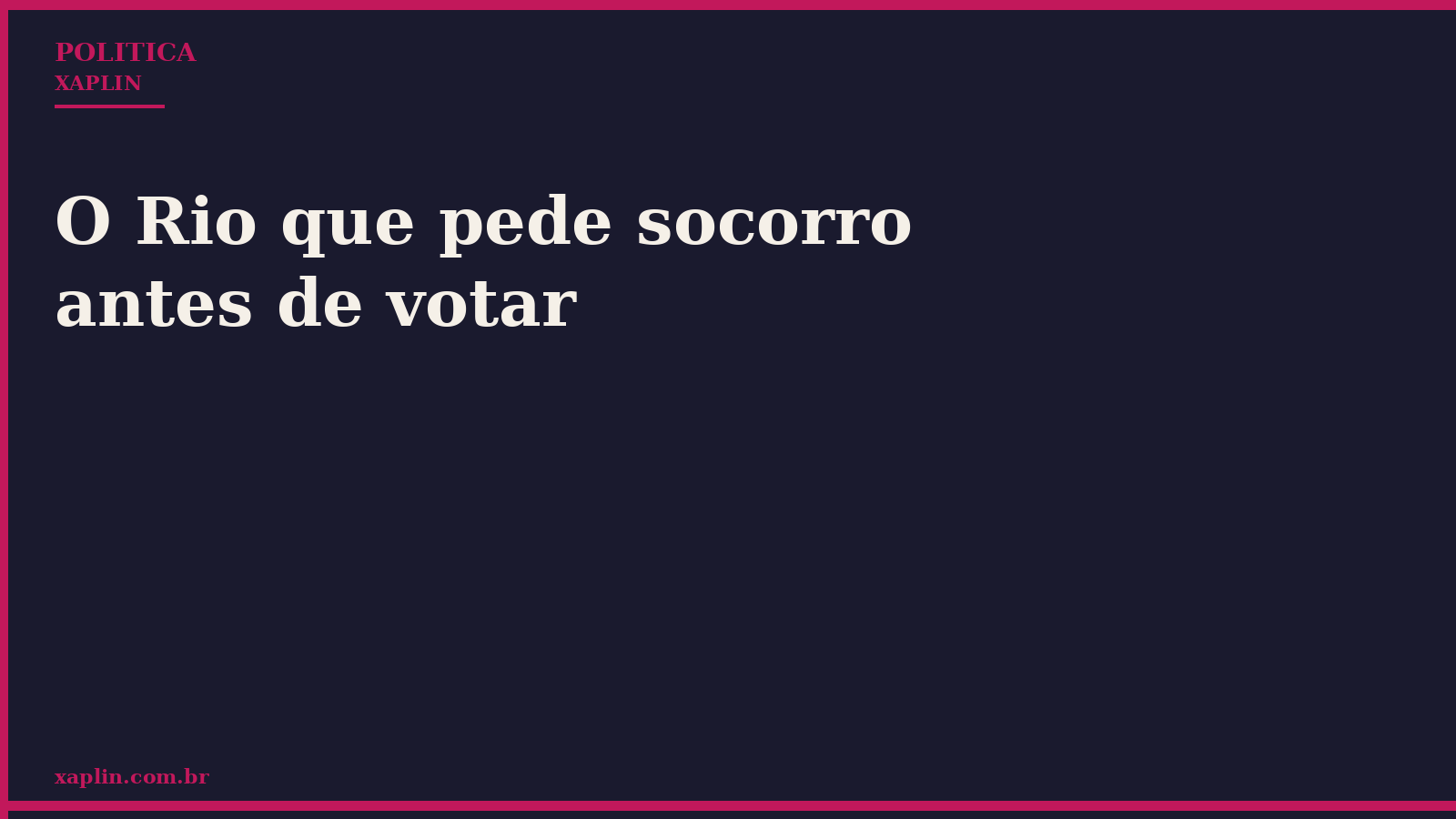 O Rio que pede socorro antes de votar