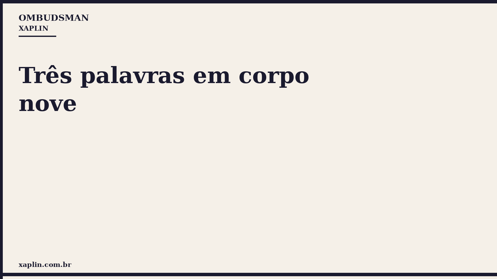 Três palavras em corpo nove