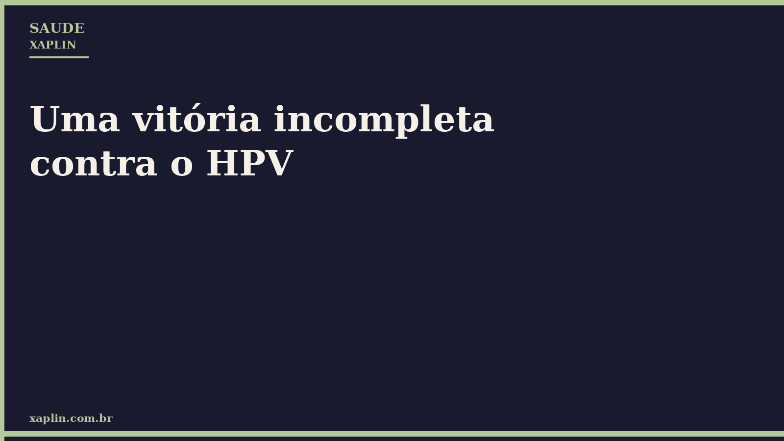 Uma vitória incompleta contra o HPV