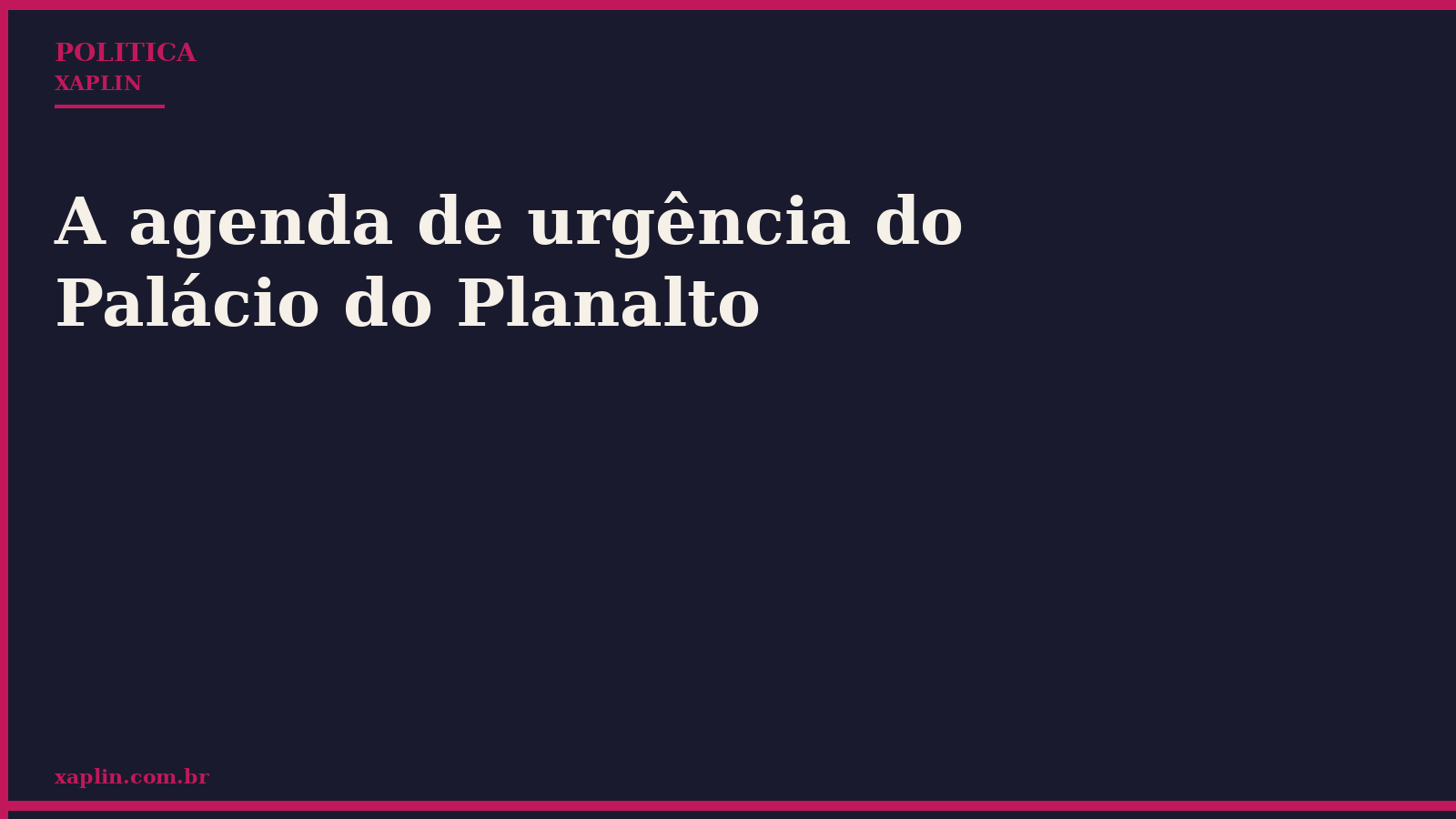 Planalto prioriza quatro temas em agenda pré-eleitoral