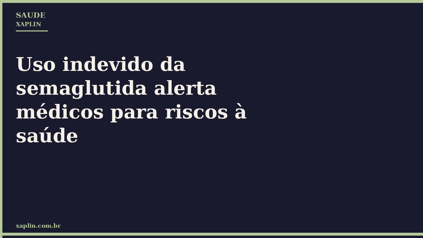 Uso indevido da semaglutida alerta médicos para riscos à saúde