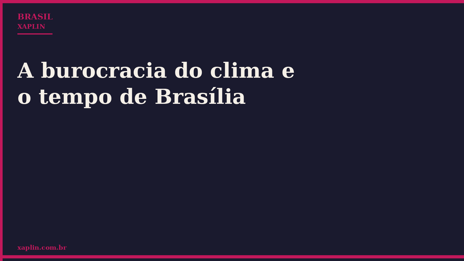 A burocracia do clima e o tempo de Brasília