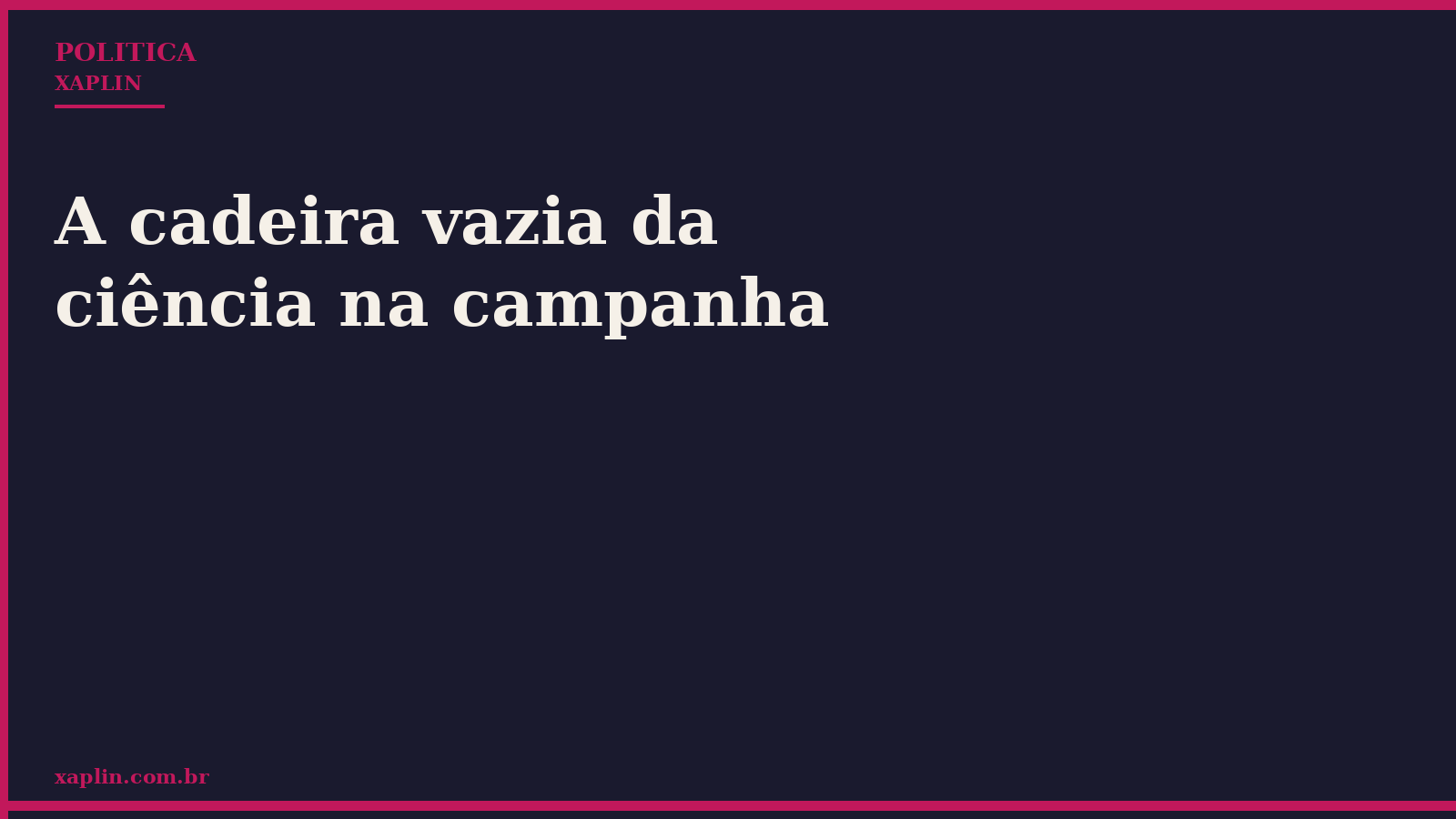 A cadeira vazia da ciência na campanha