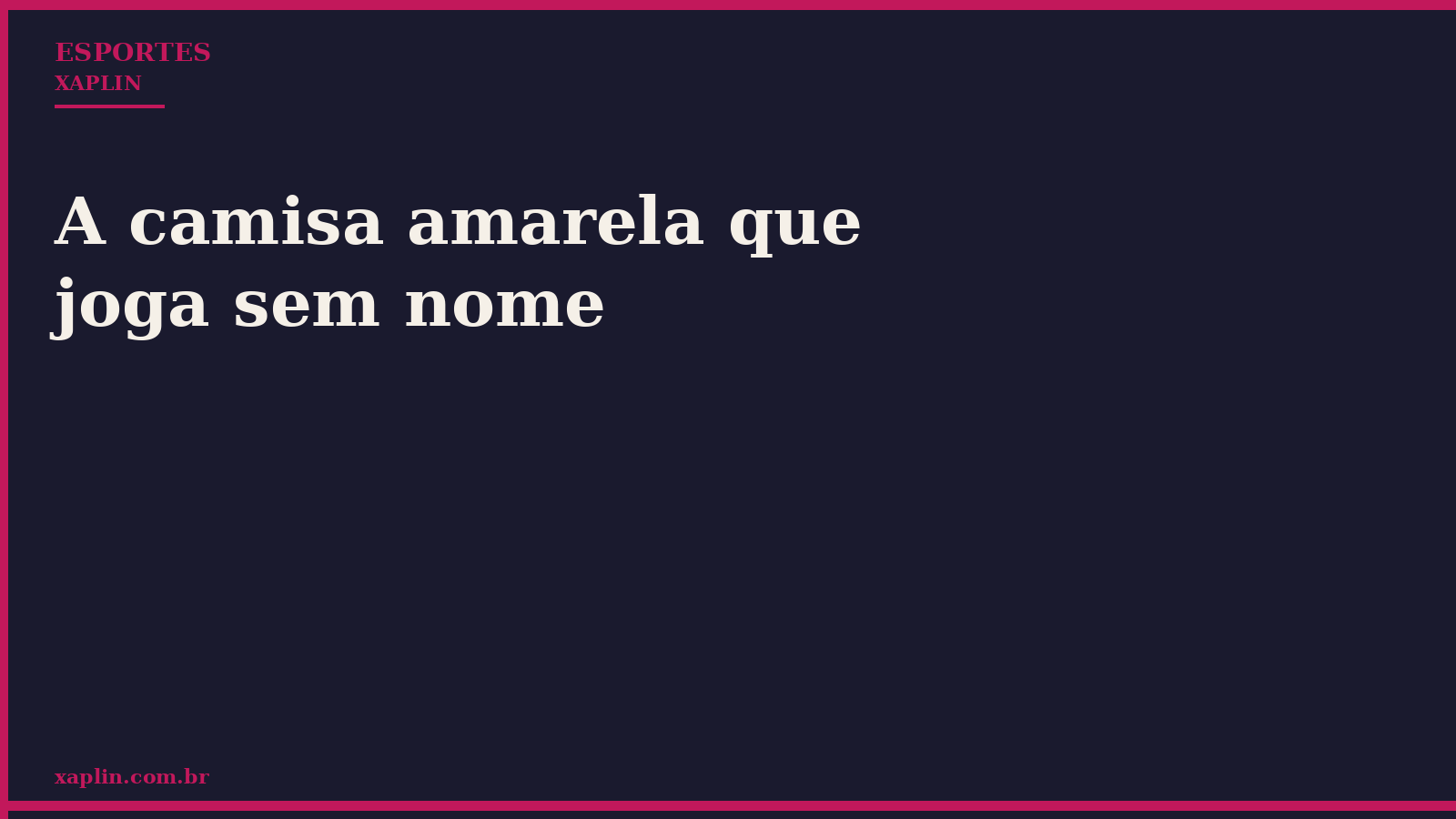 A camisa amarela que joga sem nome