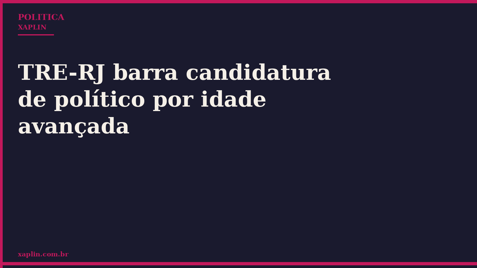 TRE-RJ barra candidatura de político por idade avançada
