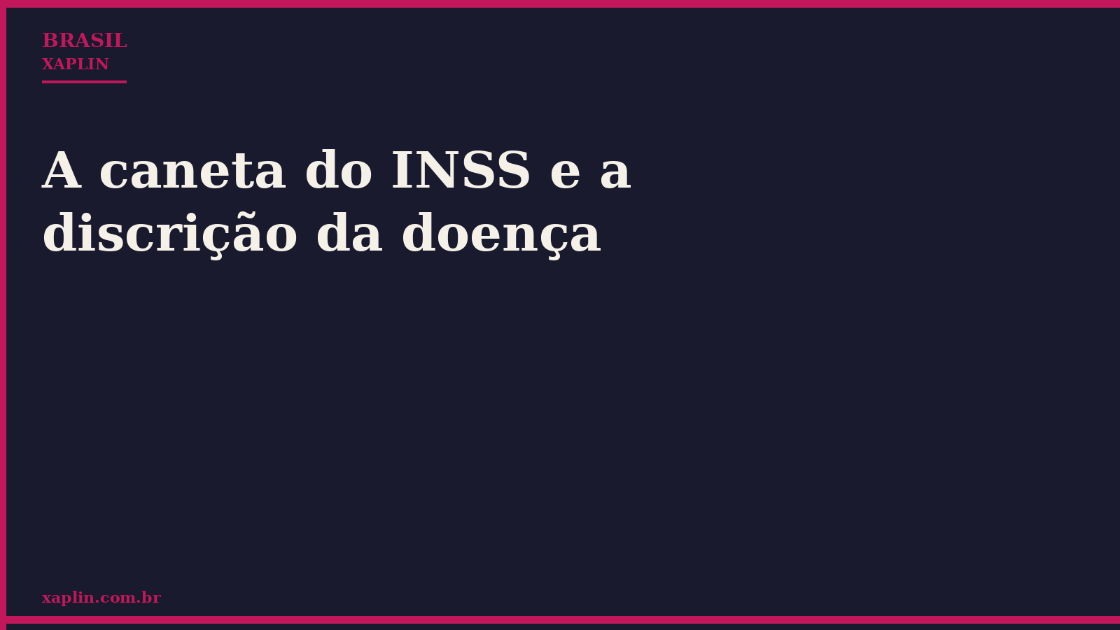 A caneta do INSS e a discrição da doença